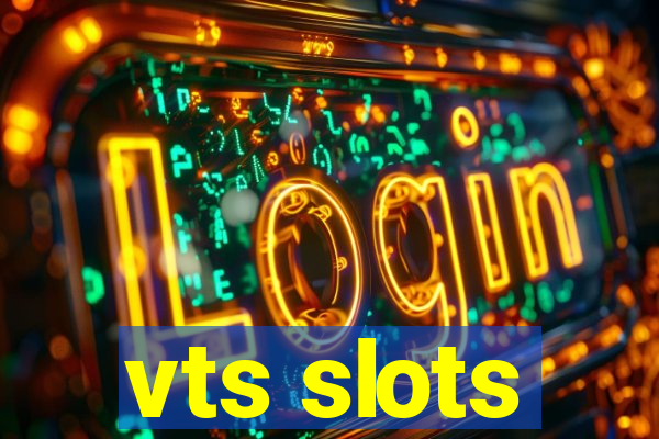 vts slots