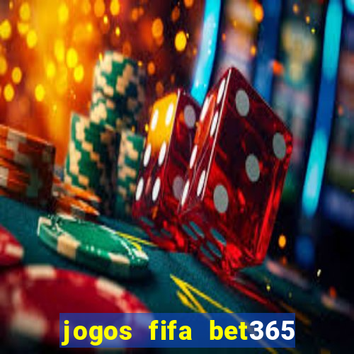 jogos fifa bet365 8 minutos