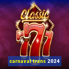 carnaval trans 2024