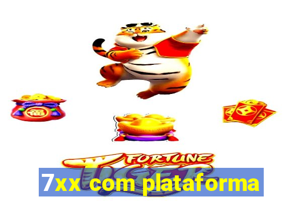 7xx com plataforma