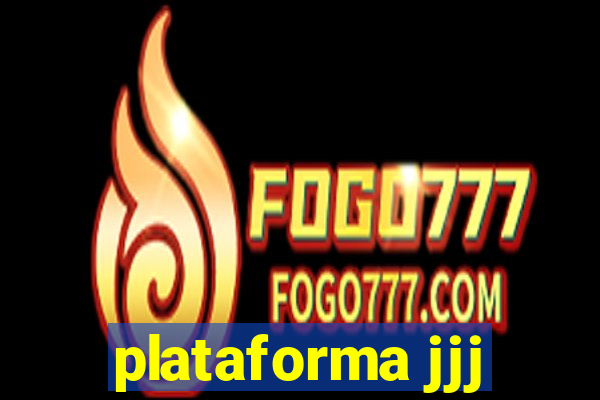 plataforma jjj