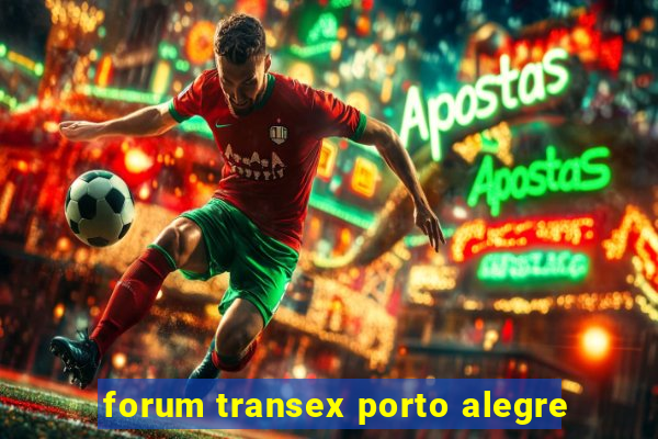 forum transex porto alegre