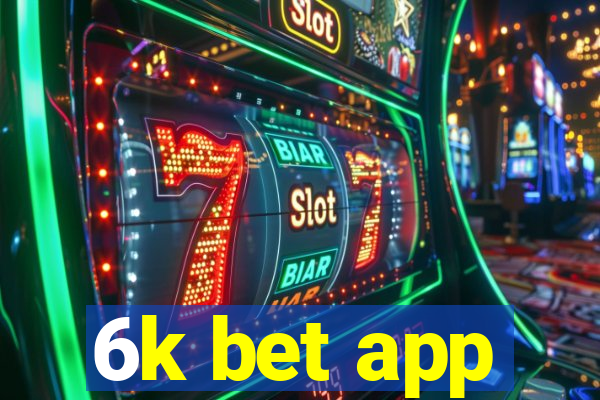 6k bet app