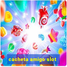 cacheta amigo slot