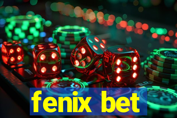 fenix bet