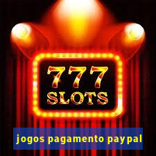 jogos pagamento paypal