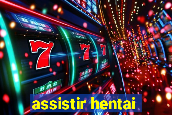 assistir hentai