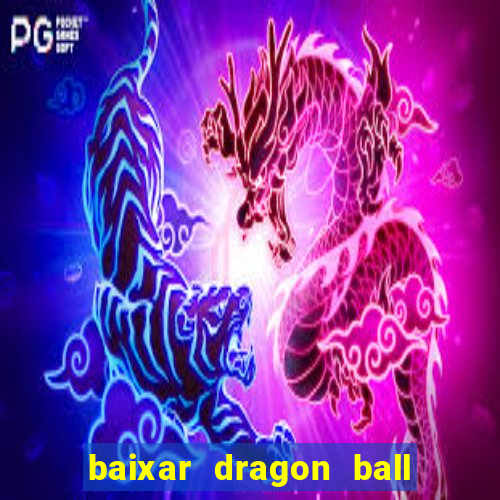 baixar dragon ball super dublado