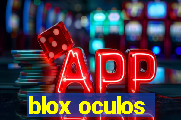 blox oculos