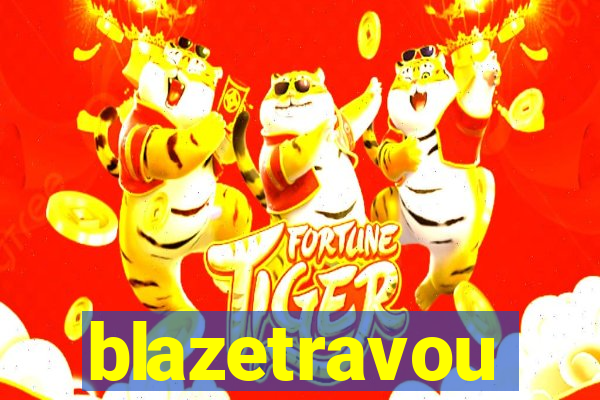 blazetravou