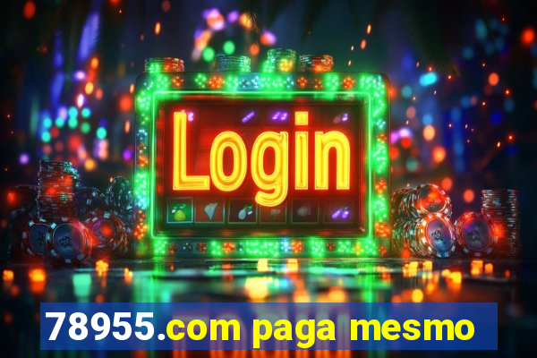 78955.com paga mesmo