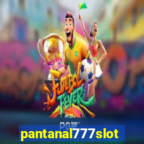 pantanal777slots.com