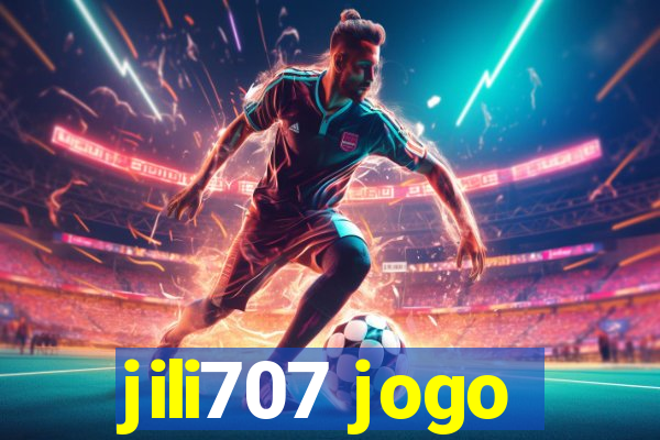 jili707 jogo