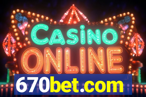 670bet.com