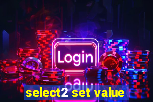 select2 set value