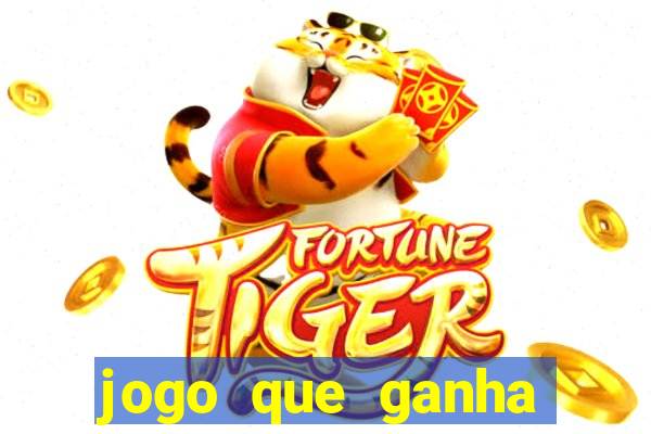 jogo que ganha dinheiro de verdade sem depositar nada