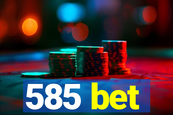 585 bet