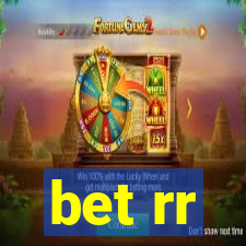 bet rr