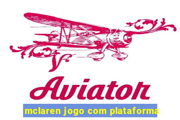 mclaren jogo com plataforma