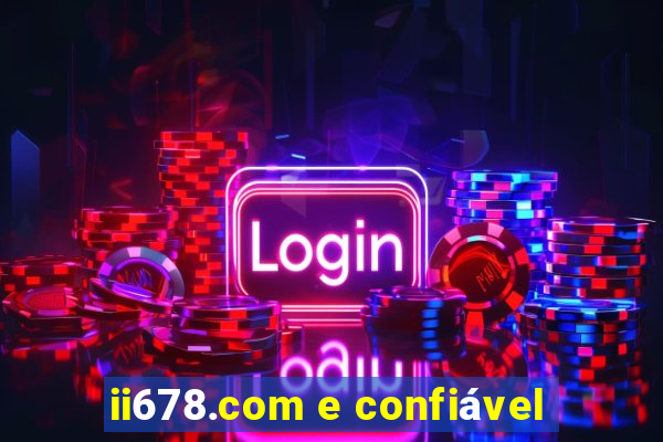 ii678.com e confiável