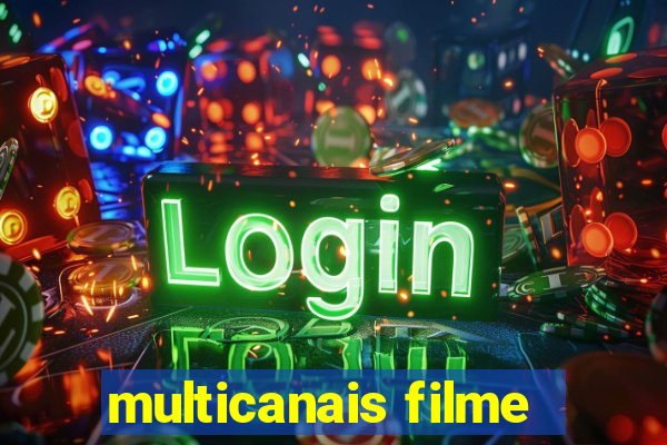 multicanais filme