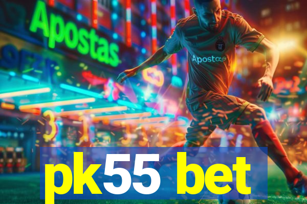 pk55 bet