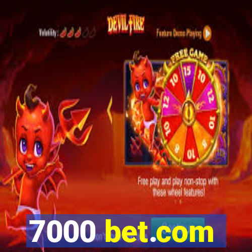 7000 bet.com