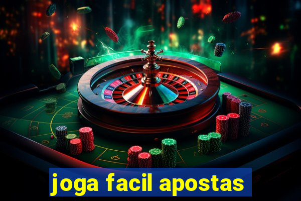 joga facil apostas