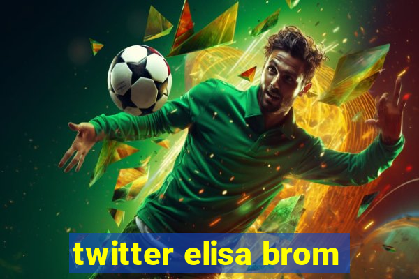 twitter elisa brom