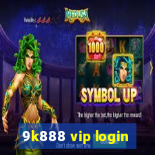 9k888 vip login