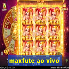 maxfute ao vivo