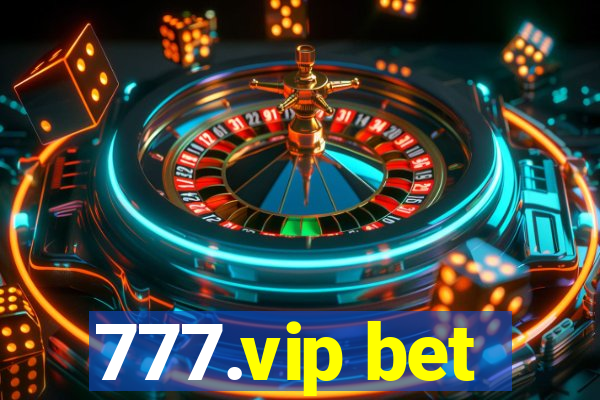 777.vip bet