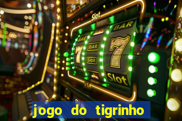 jogo do tigrinho de 5 reais