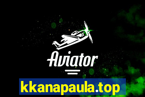 kkanapaula.top