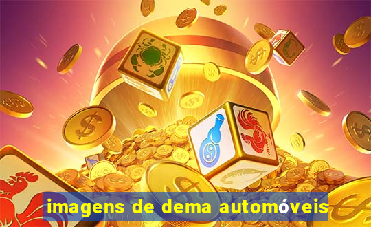 imagens de dema automóveis