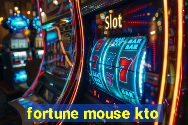 fortune mouse kto