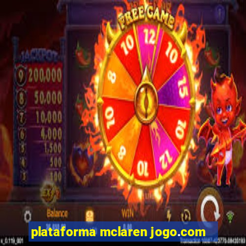 plataforma mclaren jogo.com