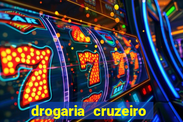 drogaria cruzeiro do sul