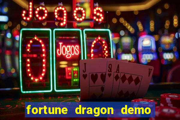 fortune dragon demo bet 500