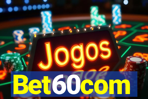 Bet60com