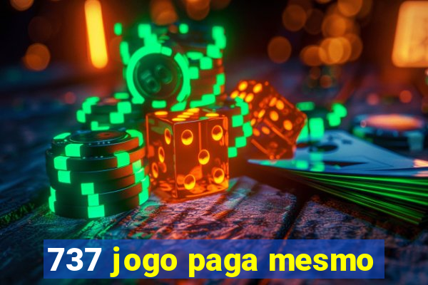 737 jogo paga mesmo