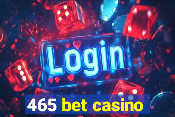 465 bet casino