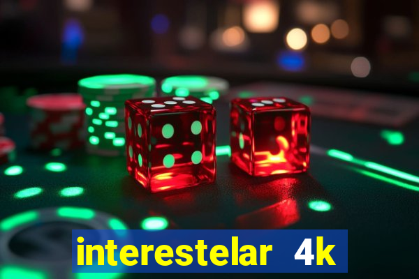 interestelar 4k dublado torrent