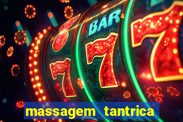 massagem tantrica porto alegre