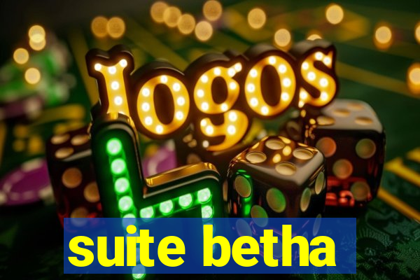 suite betha