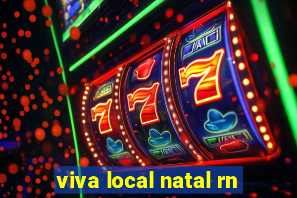 viva local natal rn