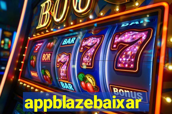 appblazebaixar