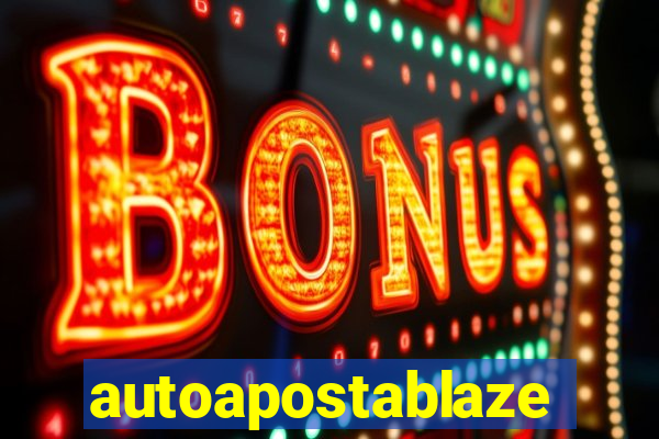 autoapostablaze