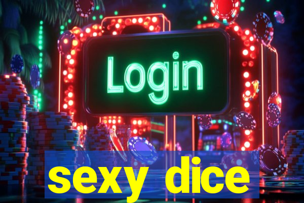 sexy dice