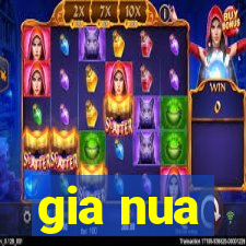 gia nua